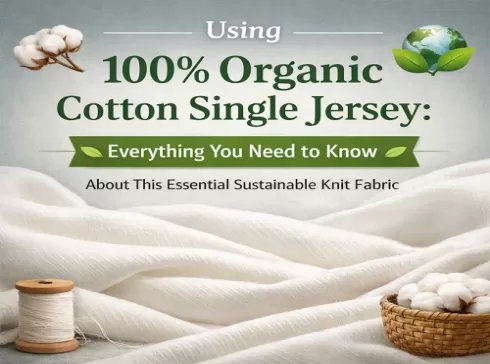 Jersey individual 100% algodón orgánico: todo lo que necesitas saber sobre esta esencia sostenible de tejido